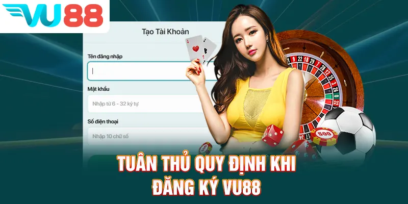 Tuân thủ quy định khi đăng ký VU88