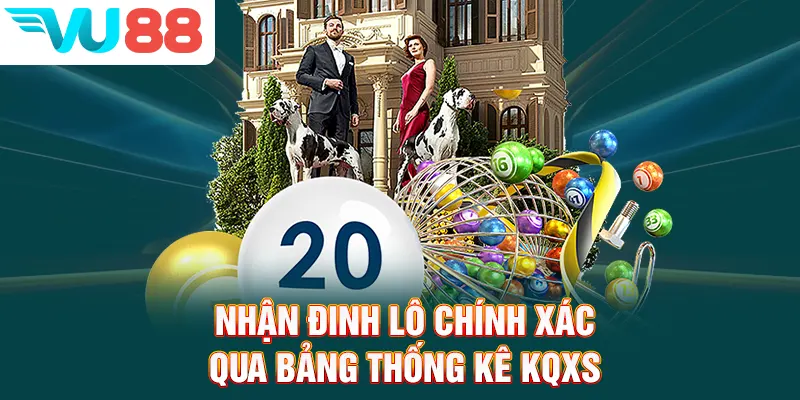 Nhận đinh lô chính xác qua bảng thống kê KQXS