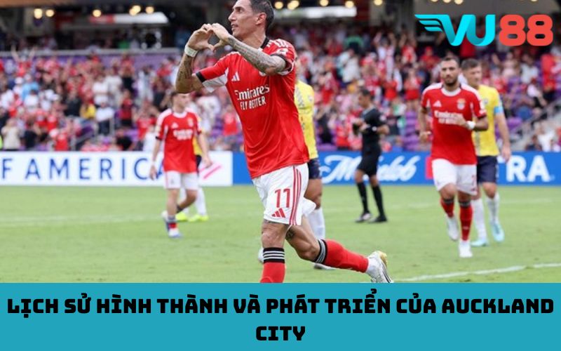 Lịch sử hình thành và phát triển của Auckland City
