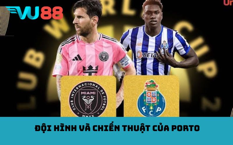 Đội hình và chiến thuật của Porto