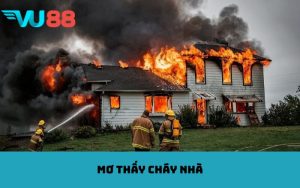 Mơ thấy cháy nhà