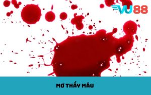 Mơ thấy máu