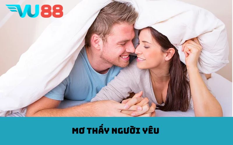 Mơ thấy người yêu