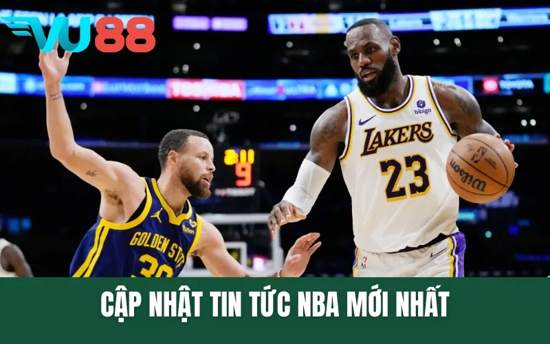 Cập Nhật Tin Tức NBA Mới Nhất Với Những Chuyển Động Bất Ngờ