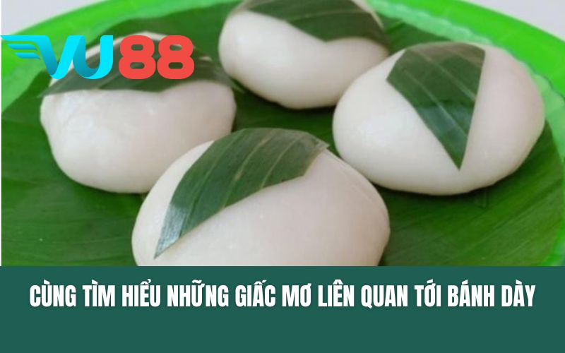 Cùng tìm hiểu những giấc mơ liên quan tới bánh dày