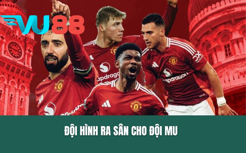 Đội hình ra sân cho đội MU