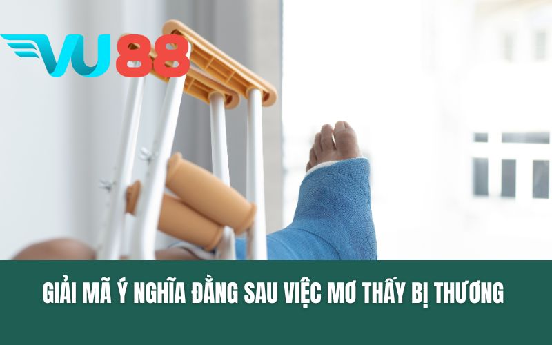 Giải mã ý nghĩa đằng sau việc mơ thấy bị thương