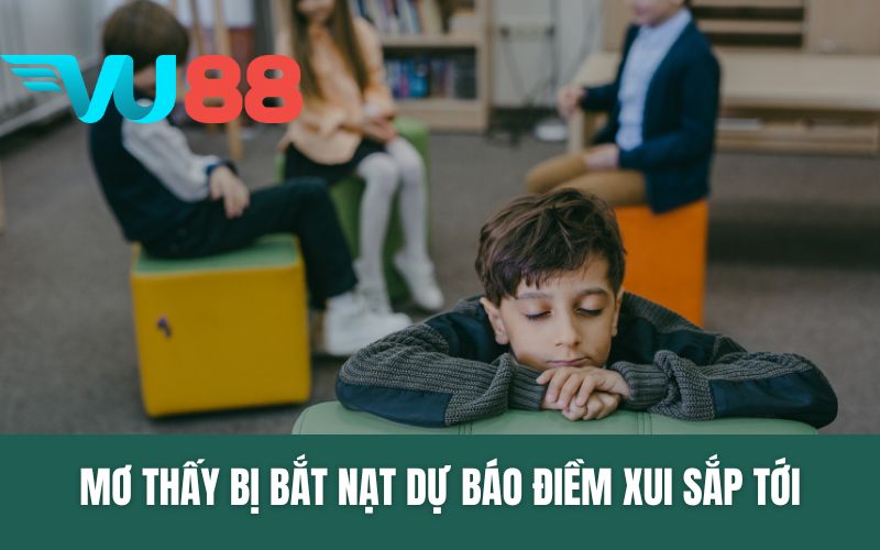 Mơ Thấy Bị Bắt Nạt - Ý Nghĩa Đằng Sau Và Số Đánh Lô Đẹp