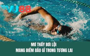 Mơ Thấy Bơi Lội - Giải Mã Những Điềm Báo Mới Trong Tương Lai
