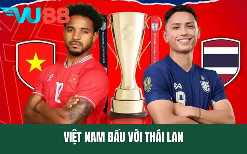 Việt Nam Đấu Với Thái Lan Khoảnh Khắc Đáng Nhớ Trên Sân