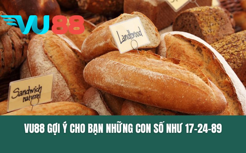 VU88 gợi ý cho bạn những con số như 17-24-89