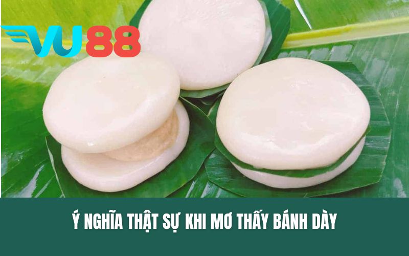 Ý nghĩa thật sự khi mơ thấy bánh dày